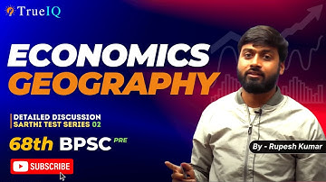 Economics & Geography for 68th & 69th BPSC PRELIMS | Detailed Discussion of Sarthi Test Series 02