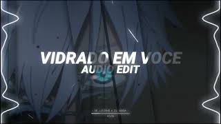 Vidrado Em Voce (Tiktok Version/Best Part) - Mc Livinho E Dj Guuga [Edit]