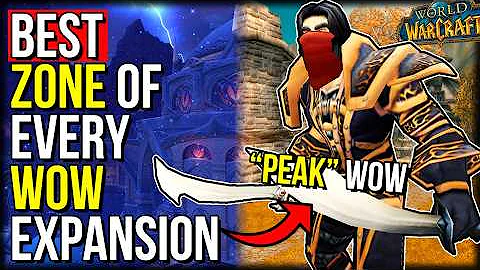 The BEST Zone Of EVERY WoW Expansion | World of Warcraft