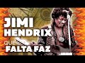 Jimi Hendrix - Que Falta Faz...