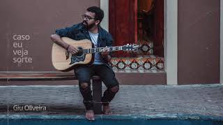 Caso Eu Veja Sorte - Giu Oliveira