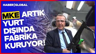 MKE'nin Gücü Sınırları Aştı! Yılda 250 Milyon Mermi Üreten MKE Yurt Dışında Fabrika Açıyor