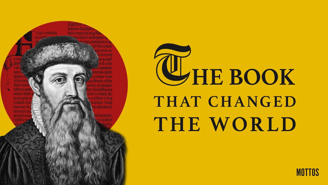 The Book that Changed The World - Johannes Gutenberg | Mottos.tv - YouTube
