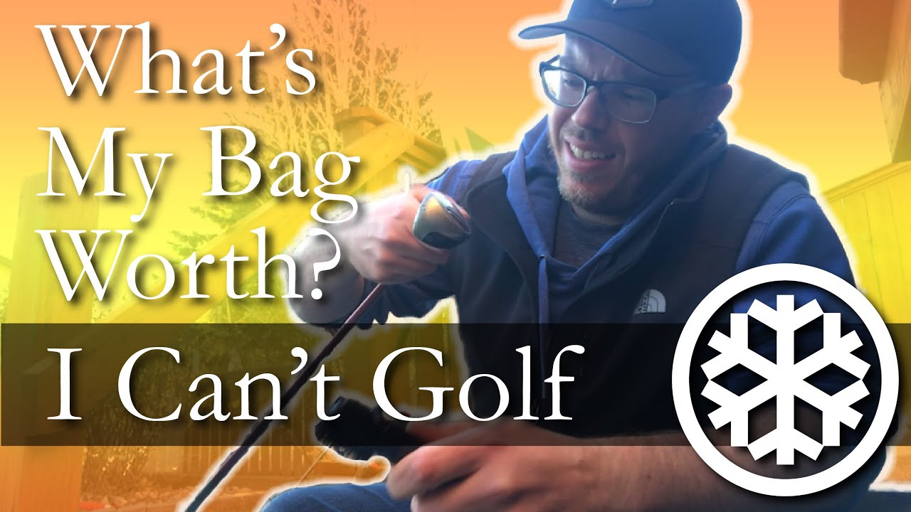 How Much Are My Clubs Worth? I Can't Golf YouTube