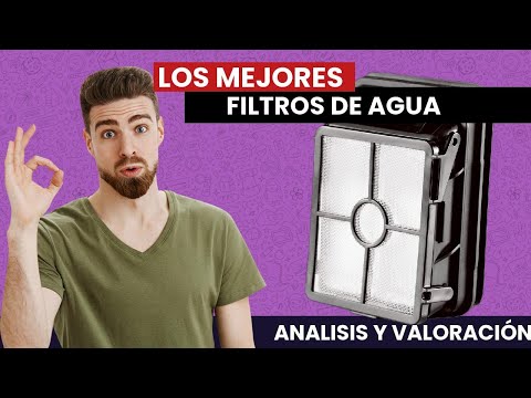 Los MEJORES FILTROS DE AGUA del 2021 💧