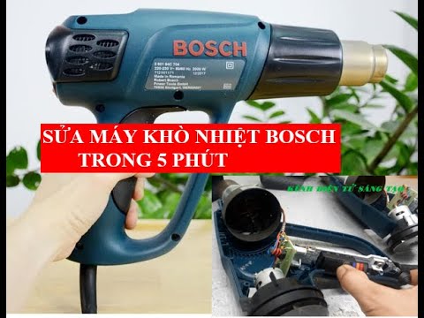 Video TẬN DỤNG SỬA CHỮA MÁY KHÒ NHIỆT BOSSCH TRONG 5 PHÚT - youtube