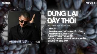Download Lagu Dừng Lại Đây Thôi - Hoa Vinh x meMix Remix ♬ Hôm Nay Ta Sẽ Chia Tay TikTok MP3 Download Lagu Dừng Lại Đây Thôi - Hoa Vinh x meMix Remix ♬ Hôm Nay Ta Sẽ Chia Tay TikTok MP3