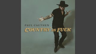 Video thumbnail of "Paul Cauthen - Country as Fuck"