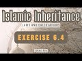 Islamic Inheritance Course - Exercise 6.4 explained