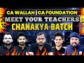CA Wallah Launched | CA FOUNDATION TEACHERS | Chanakya Batch | CA Wallah | PW CA Channel | ca wallah