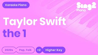 Taylor Swift - the 1 (Higher Key) Karaoke Piano