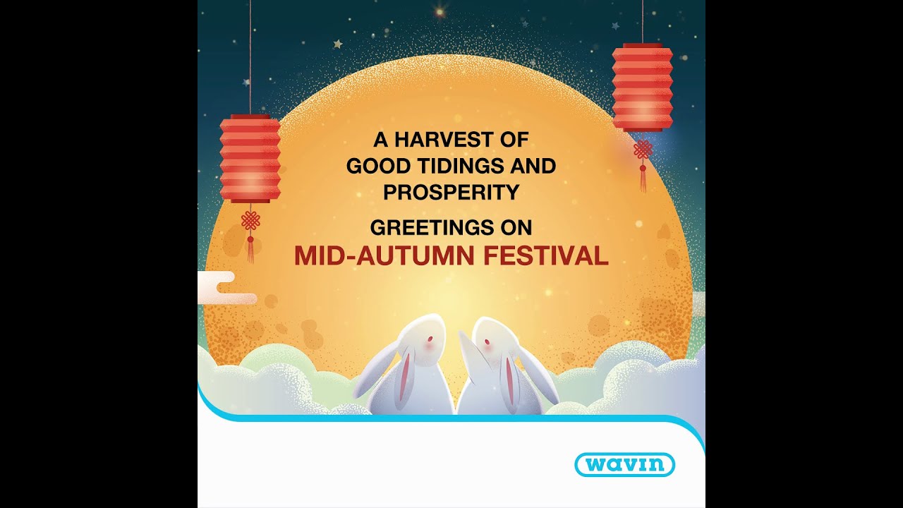 Greetings On Mid-Autumn Festival From Wavin