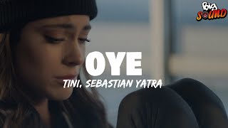 TINI, Sebastián Yatra - Oye (Letra)