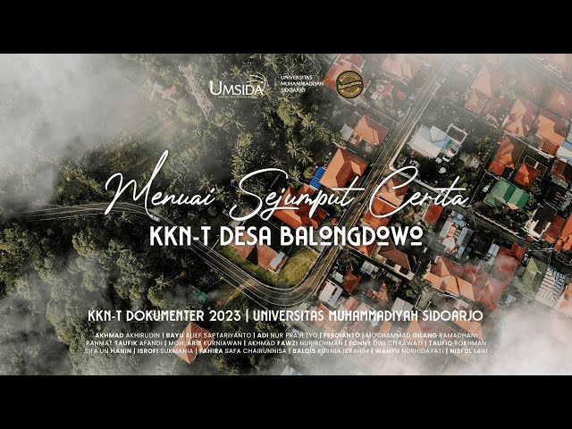 VIDEO DOKUMENTER KKN-T  07 BALONGDOWO 2023 | UNIVERSITAS MUHAMMADIYAH SIDOARJO class=