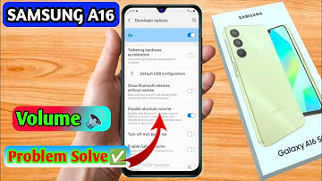 samsung a16 me volume kaise badhaye, samsung a16 volume problem
