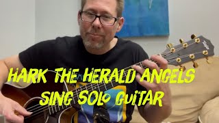 Hark The Herald Angels Sing Solo Guitar by Brandon Dyke