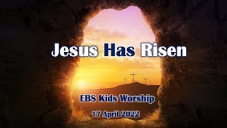EBS Kids Worship on 17 April 2022