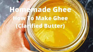 How To Make Homemade Ghee/How To Make Clarified Butter/ What is Ghee/ Desi Ghee Recipe