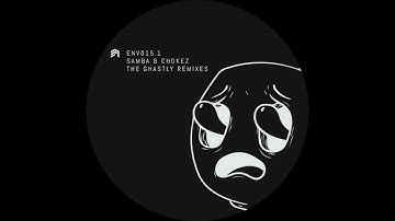 Samba + Chokez - Ghastly (Kloudmen Remix)