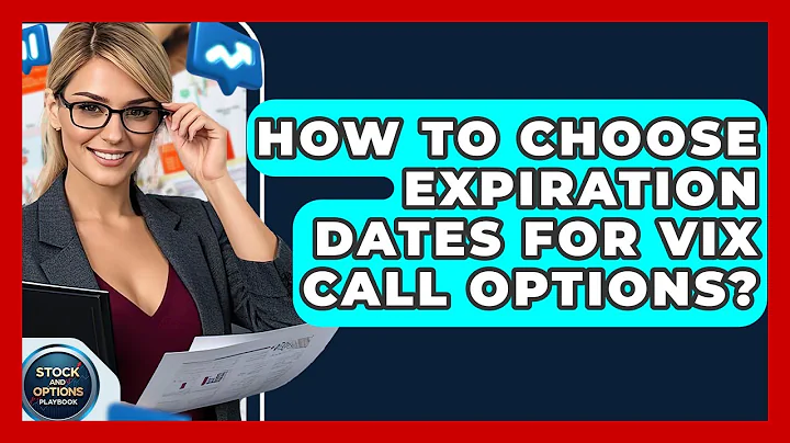 How To Choose Expiration Dates For VIX Call Options? - Stock and Options Playbook
