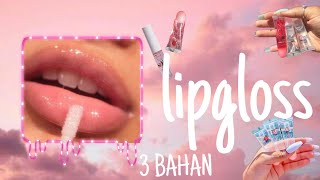 LIP GLOSS 3 BAHAN AJA?? Cara Membuat LipGloss tanpa lipgloss base/versagel dan aloevera gel