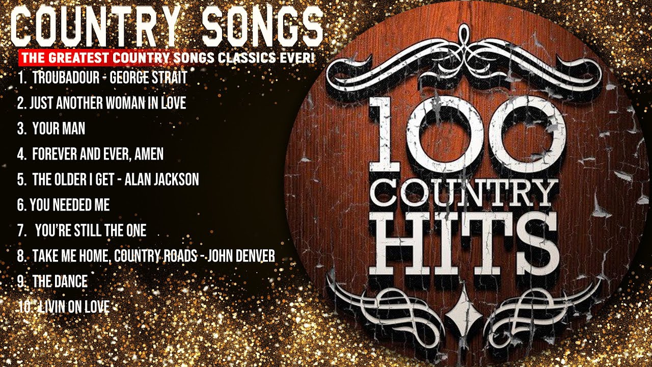 The Best Of Country Songs Of All Time - Top 10 Greatest Old Country ...