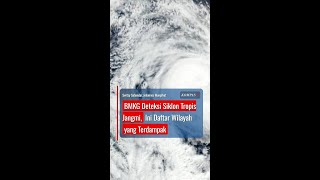 BMKG Deteksi Siklon Tropis Jangmi, Ini Daftar Wilayah yang Terdampak #short