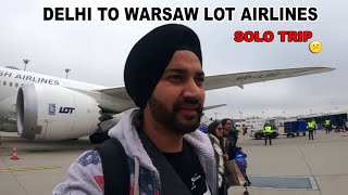 Delhi to Warsaw, Poland || Solo Travelling || Lot Polish Airlines LO72 || Amrik Vlogs