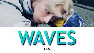 【日本語字幕】Waves - TEN 日本語訳/和訳/歌詞/가사/lyrics