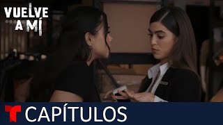 Vuelve a Mí | Capítulo 36: La pelea | Telemundo