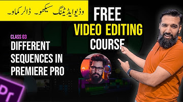 Different Sequences in Premiere Pro | Video Editing Course | Azadchaiwala | Class 3