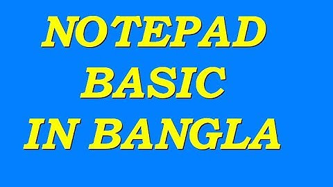 How to Learn Notepad in Bangla 