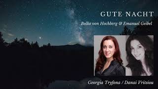 Bolko von Hochberg |  Gute Nacht Op.31, Nr.2 | Georgia Tryfona & Danai Vritsiou