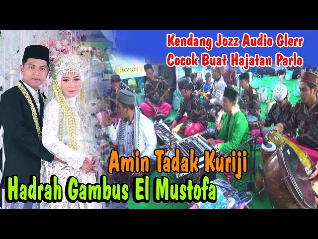 Amin Tadak Kuriji - Hadrah Gambus El Mustofa class=