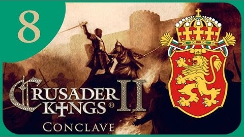 Crusader Kings II Conclave: Kingdom of Bulgaria #8