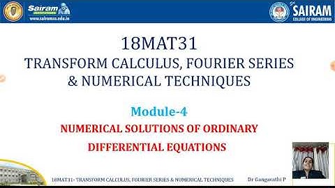 Lecture Video _18MAT31_Module 4-Numerical methods for ODE_Adams bashforth Method_Dr Gangavathi P