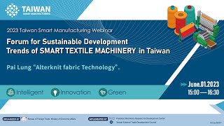 Sustainable Development Trends of Smart Textile Machinery in Taiwan. Intelligent, Innovation, Green