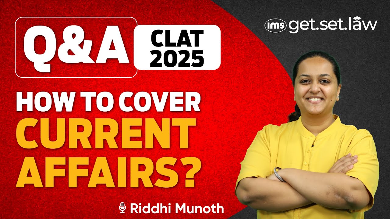 CLAT Current Affairs Strategy | Live Q&A with Riddhi Munoth | CLAT 2025 ...