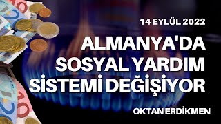 Almanya'da sosyal yardım sistemi değişiyor  14 Eylül 2022 Oktan Erdikmen