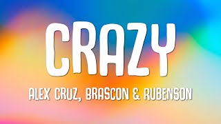 Alex Cruz, Brascon & Rubenson - Crazy (Lyrics)