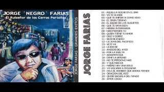 Jorge Negro Farias - Grandes Exitos (Disco completo)