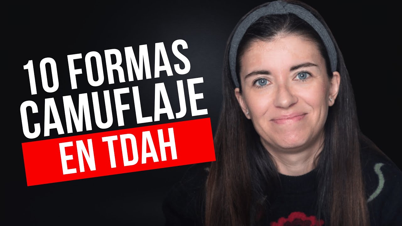 Adultos TDAH / Diagnóstico tardío y CAMUFLAJE