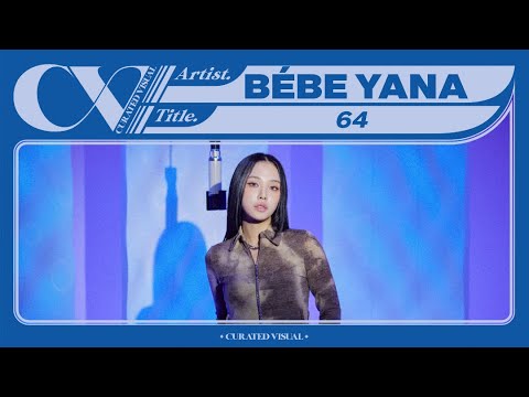 BÉBE YANA (베이비 야나) - ’64’ (Live Performance) | CURV [4K]