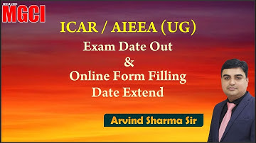 ICAR/AIEEA (UG) EXAM DATE & ONLINE FORM FILLING DATE EXTEND ::MGCI::ARVIND SHARMA SIR