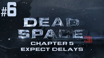 Dead Space 3 - Story Walkthrough Part 6 - Chapter 5: Expect Delays