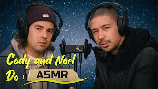 Cody \& Noel Do: ASMR