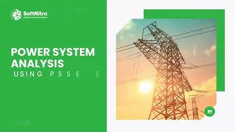 Power System Analysis Using PSSE software