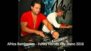 Africa Bambaataa   Funky Heroes   By Iliano 2016