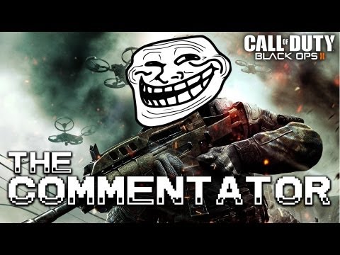 The Commentator (Black Ops 2 Trolling)