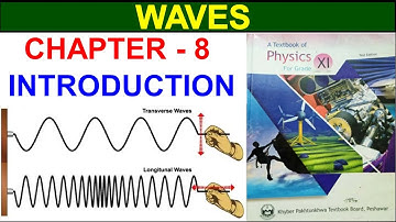 Waves Class 11 Physics Chapter 8 | Introduction to Waves | Study With Me | Army Public School